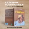 LA PASSION POUR L'AFRIQUE