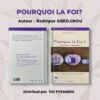 POURQUOI LA FOI, réponses à 7 objections ?