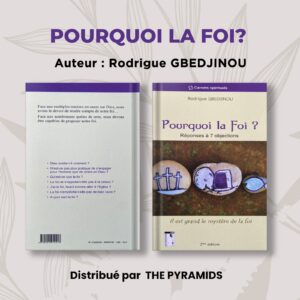 POURQUOI LA FOI, réponses à 7 objections ?