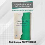 L'ESOTERISME ET LA FOI CHRETIENNE